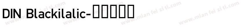 DIN Blackilalic字体转换